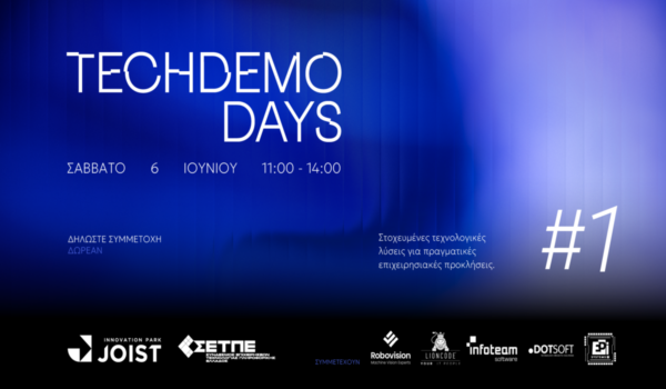 Tech Demo Days #1: Καινοτόμες τεχνολογικές λύσεις για επιχειρήσεις που δεν θέλουν να μείνουν πίσω στις εξελίξεις
